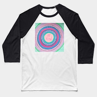 Be Kind/  Positive Vibes Mandala Baseball T-Shirt